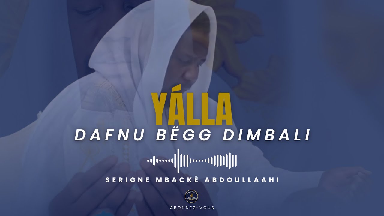 Serigne Mbacké Abdoullaahi : ❝ Ap taalibé nii rek la wara nekké ci addina