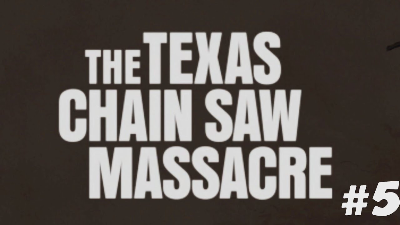 Texas Chainsaw Massacre #5