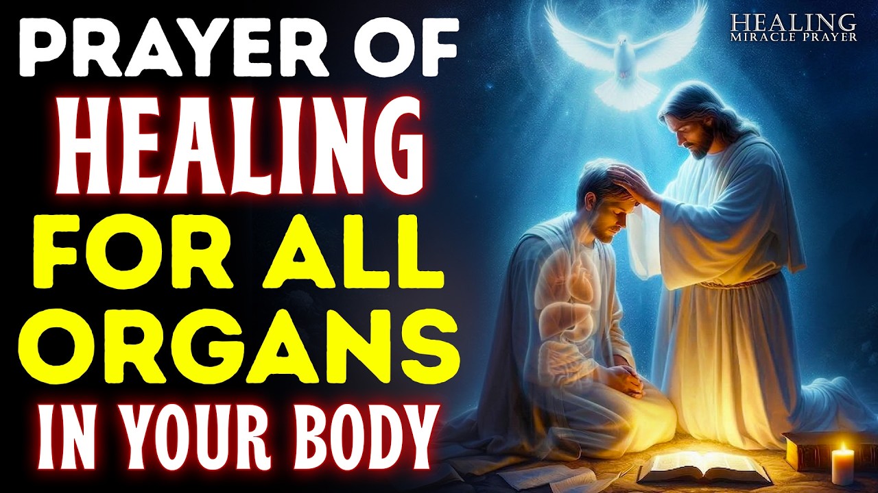 PRAY THIS ONCE: A Prayer for God to Heal Every Organ that needs Healing 🙏 INSTANT Healing Prayer