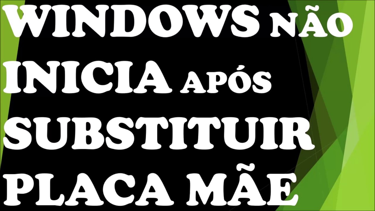 WINDOWS 7 NÃO INICIA APÓS SUBSTITUIR PLACA MÃE REINICIANDO!