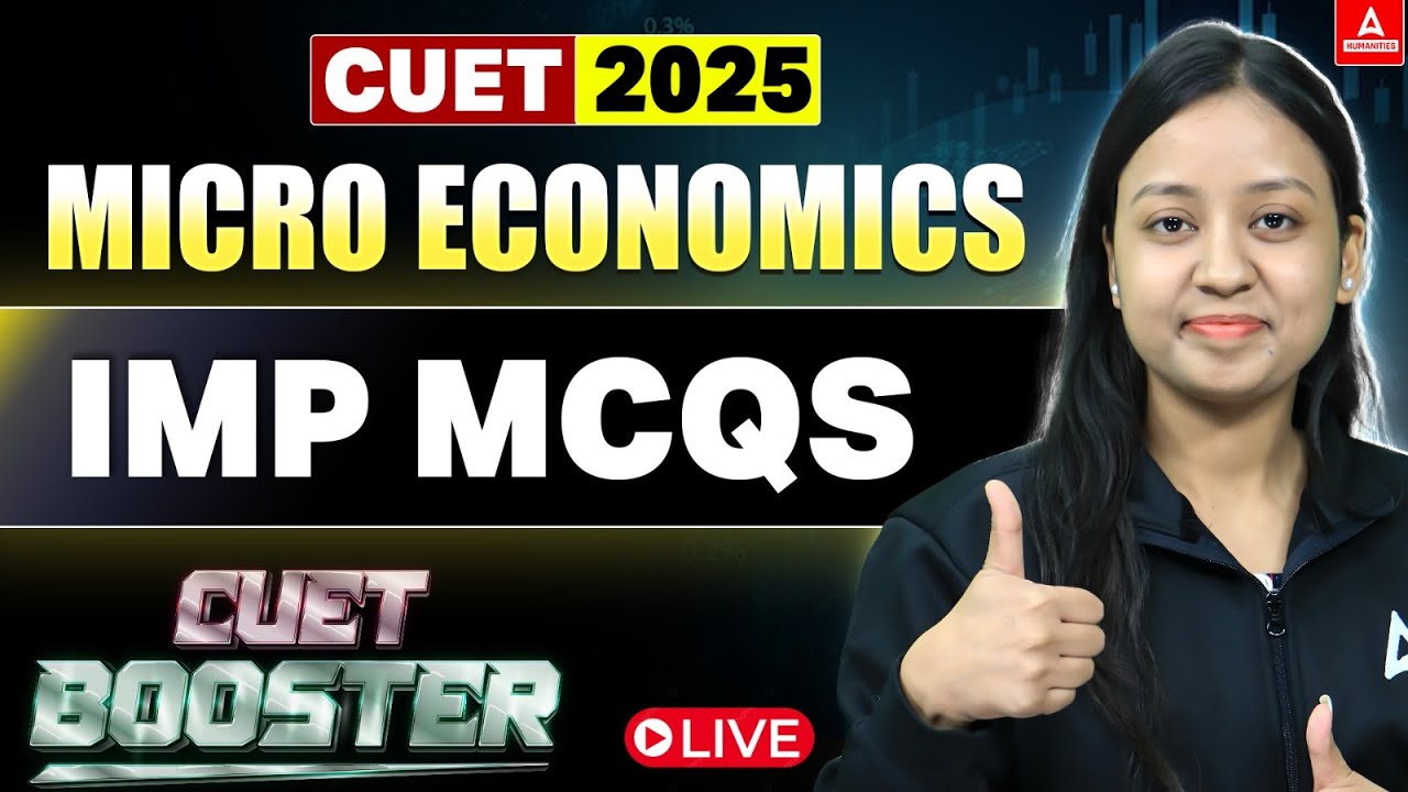CUET 2025 Preparation | Micro Economics Imp MCQs | CUET Economics Preparation LIVE 🔴