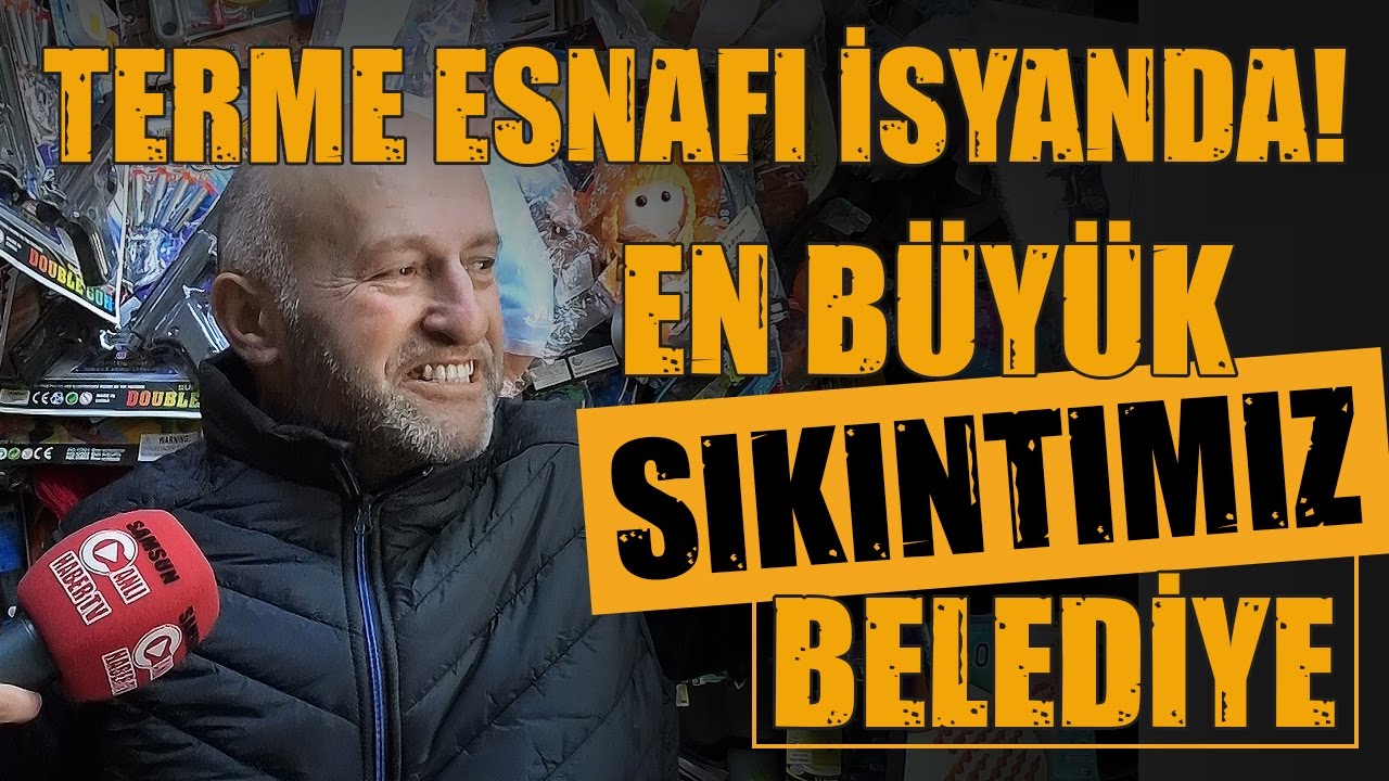 Samsun Sokak Röportajları:Terme esnafından belediye isyanı!