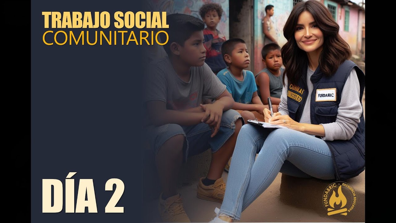 CURSO DIPLOMADO: TRABAJO SOCIAL COMUNITARIO (DÍA 2)