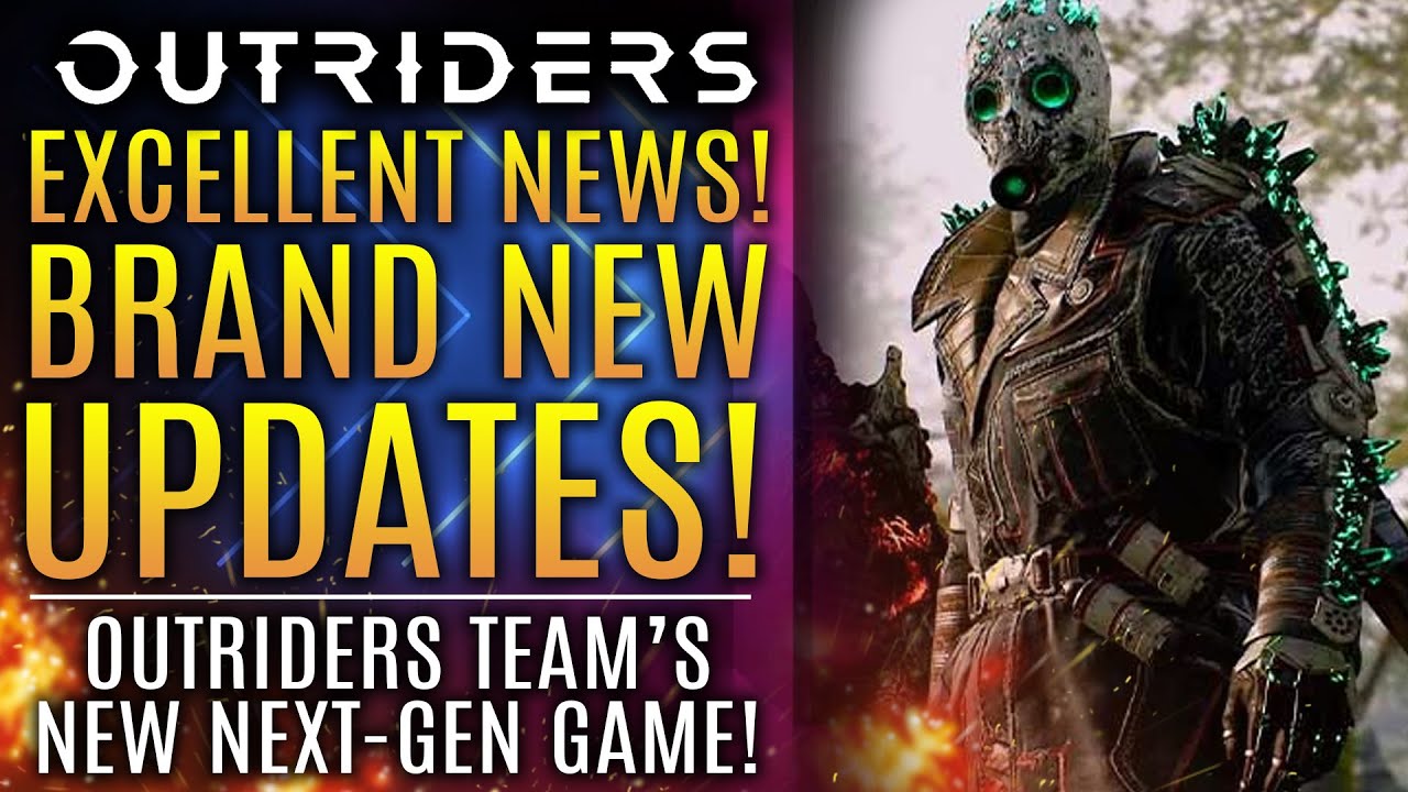 Outriders Gets EXCELLENT NEWS!  Developers Also Working On New Next-Gen Game! All New Updates!