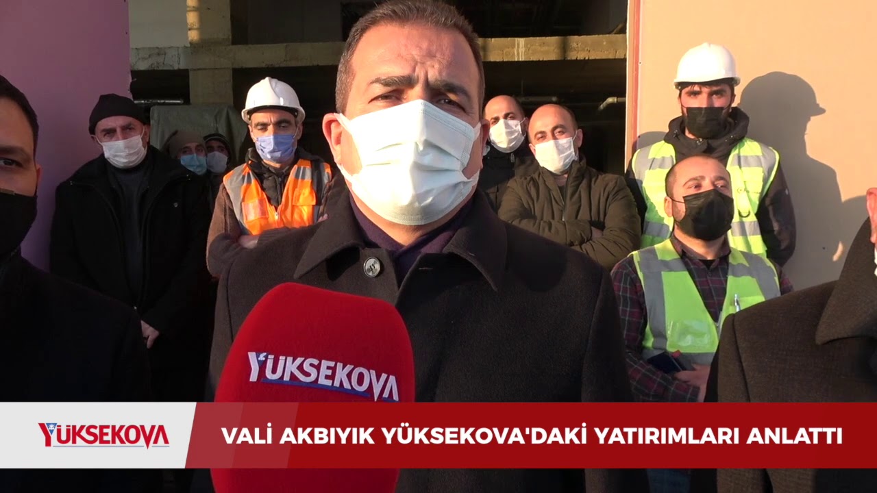 Hakkari Valisi İdris Akbıyık: Hakkari tarihinde hiç bu kadar hizmet ve yatırım almadı