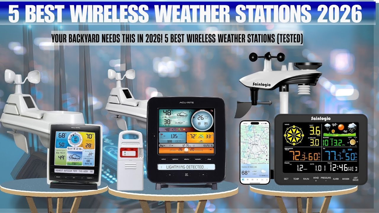 Top 5 Best Wireless Weather Stations 2026 | Indoor/Outdoor with Temperature, Humidity & Rain Gauge