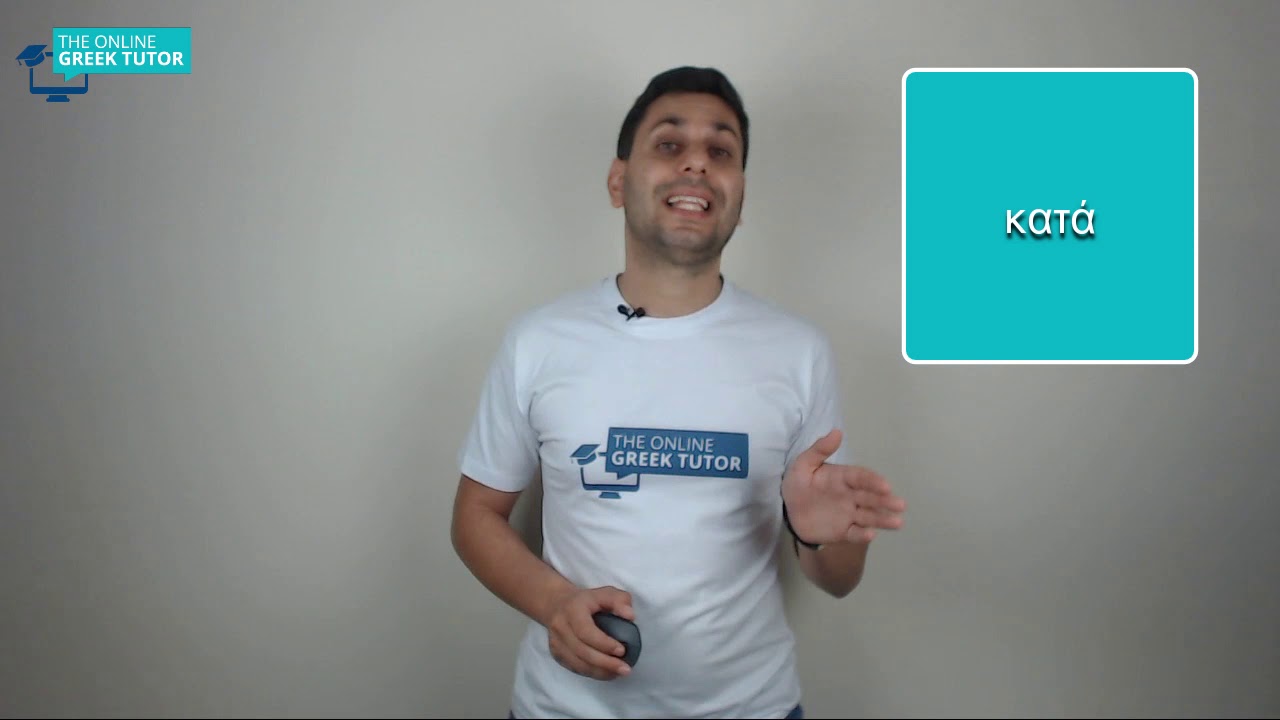 Learn Greek Online - Learn how to use the little word ''κατά''