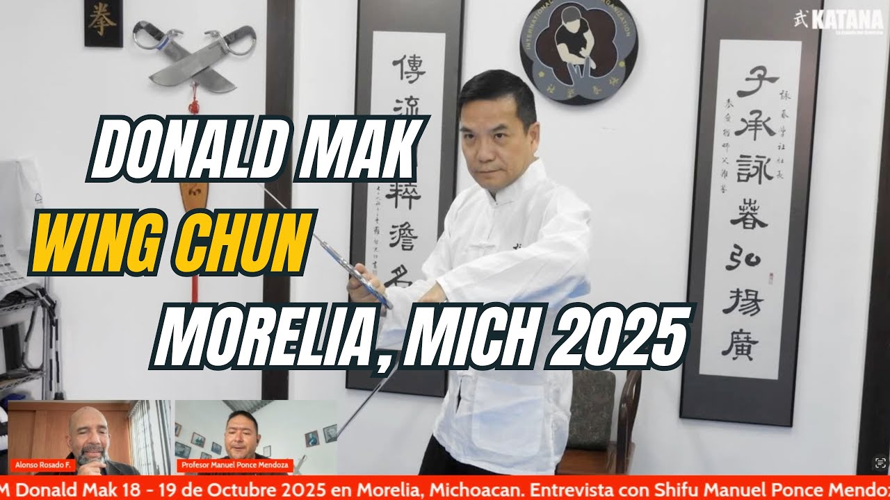 WING CHUN en México, Visita de GM Donald Mak 18 y 19 de OCTUBRE 2025