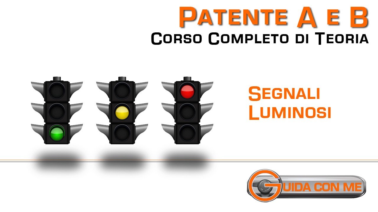 Semafori: Segnali luminosi - Teoria patente B