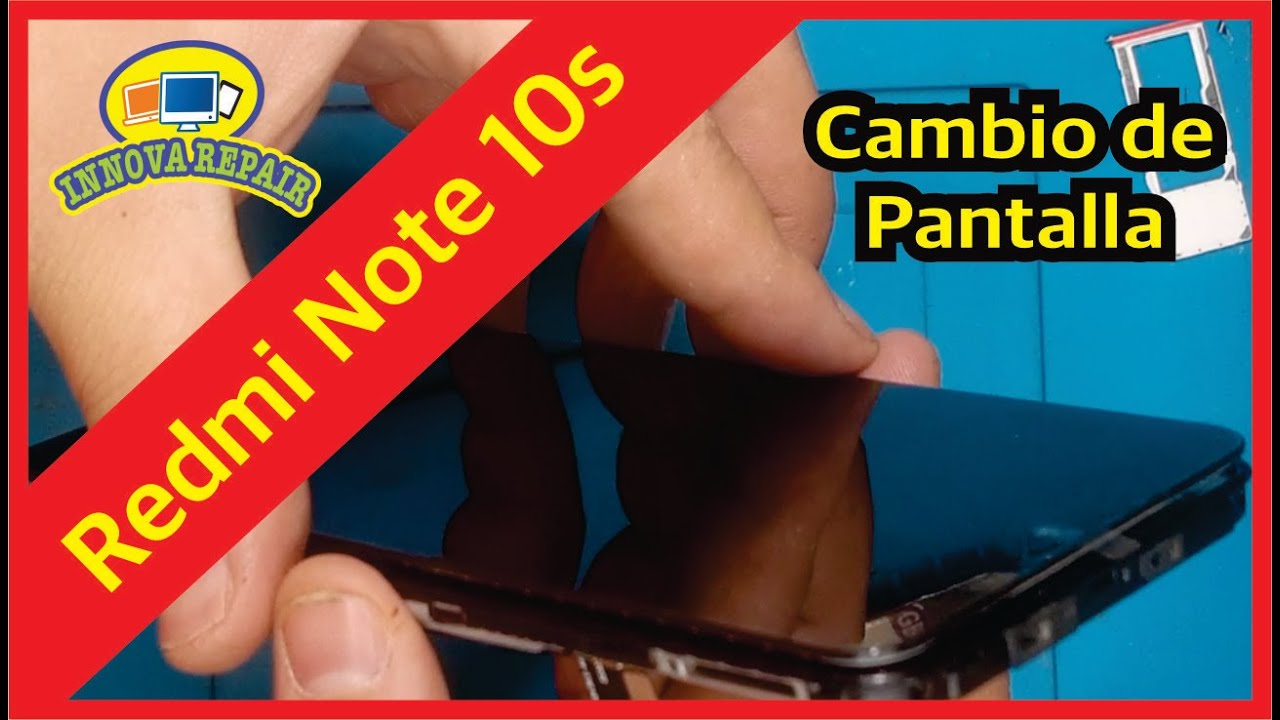 Xiaomi Redmi Note 10s Cambio de Pantalla