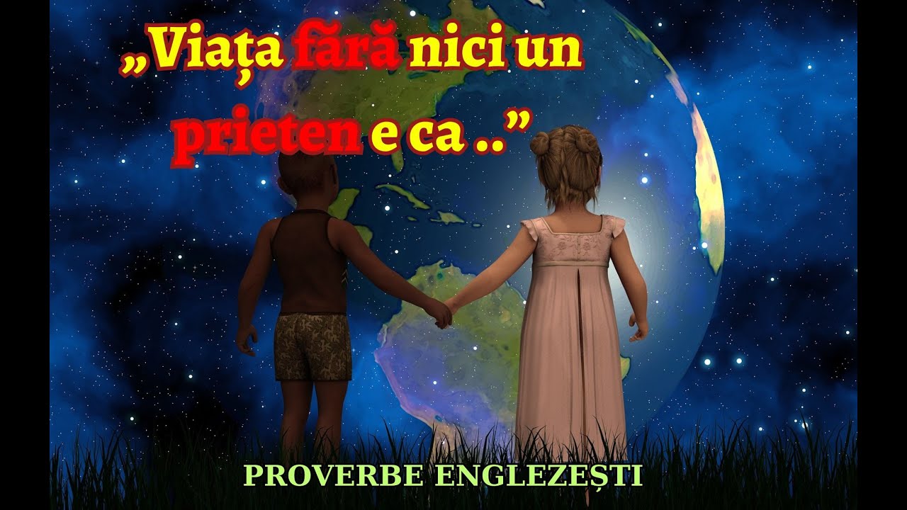 PROVERBE englezești scurte, dar pline de ÎNȚELEPCIUNE