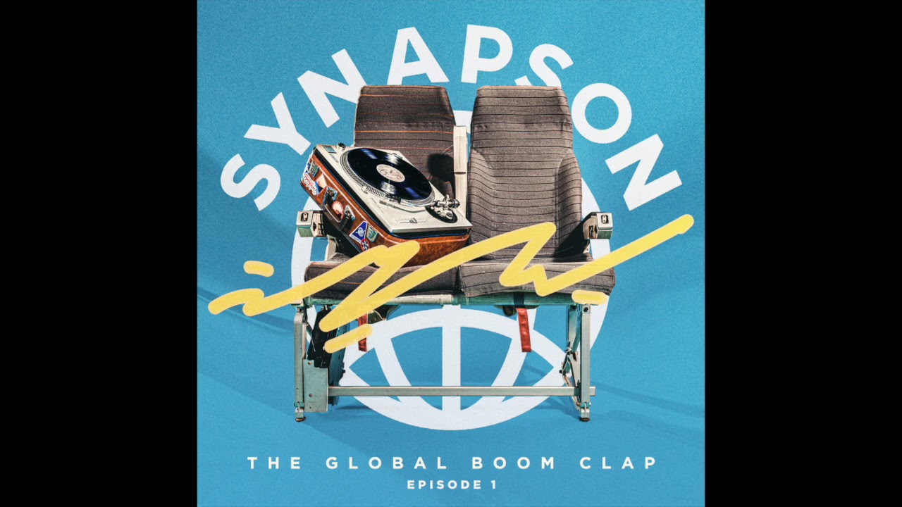 Synapson - The Global Boom Clap #1