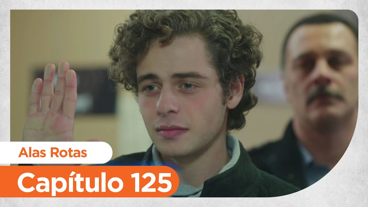 Alas Rotas | Kanatsiz Kuslar - Capítulo 125