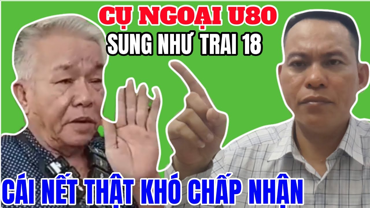 106: Cụ Ngoại U80 Sung Như Trai 18 Cưới Vợ Nhưng Sợ Tốn Tiền...