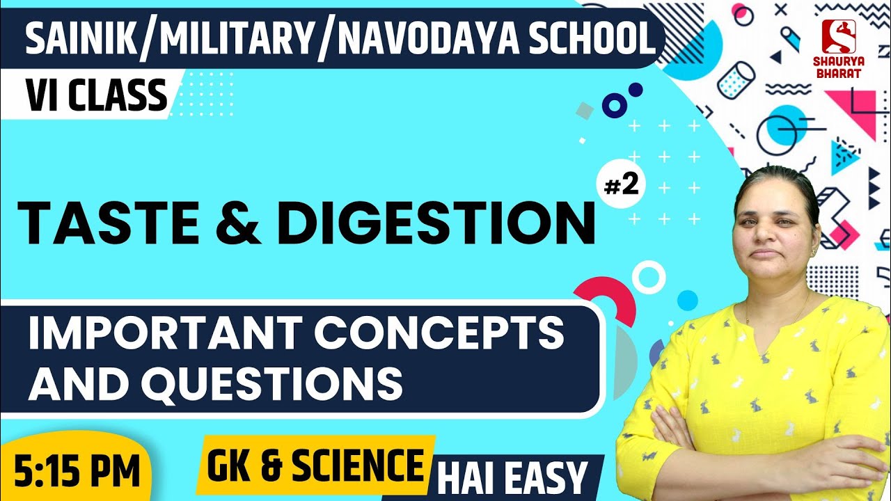 #73 Taste & Digestion (2)| GK Class for SAINIK/MILITARY/NAVODAYA | By Dr Jyoti