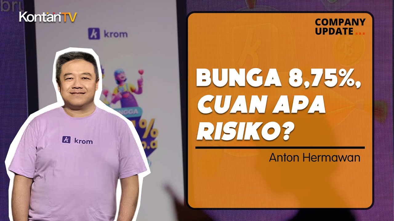 Tawarkan Deposito 8,75%, Simak Cara Bisnis Krom Bank | Company Update