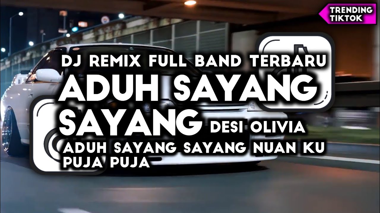 DJ ADUH SAYANG - SAYANG NUAN KU PUJA - PUJA BANDMIX FULLBAND TERBARU VIRAL DI TIKTOK‼️