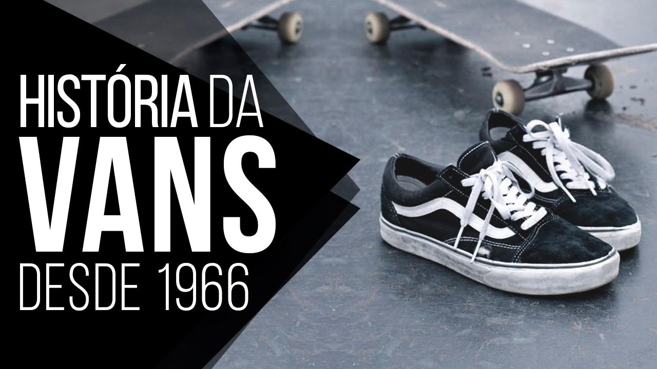 ⭐ VANS: A História da Marca, desde 1966! #HistóriaMM ⭐