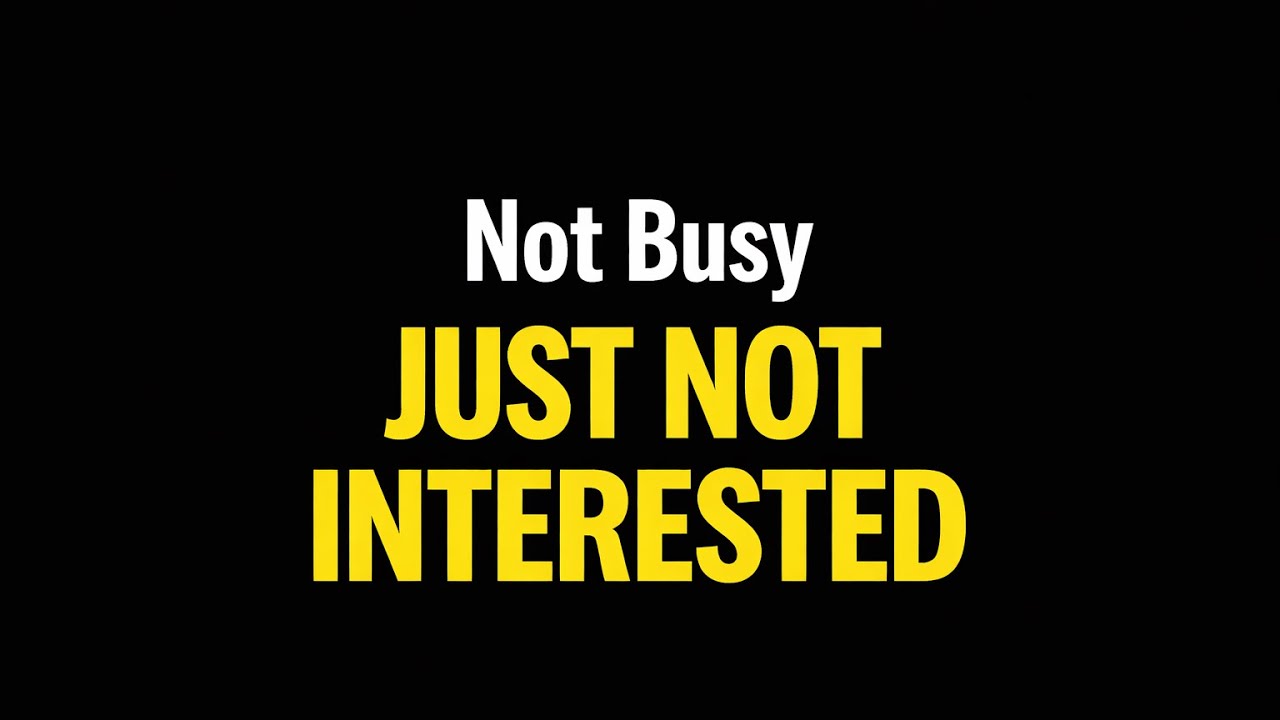 He’s Not Busy—He’s Just Not Into You
