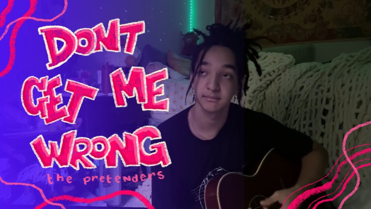 CHKN FACE - don't get me wrong (the pretenders)