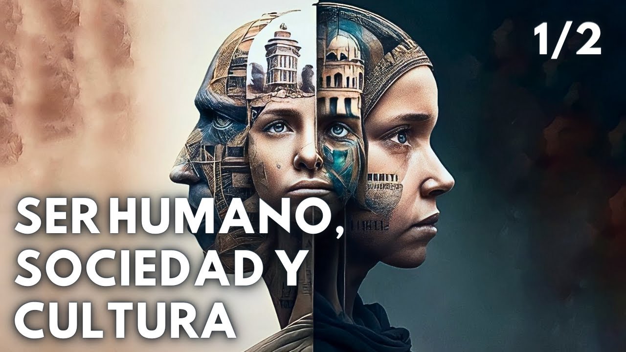 Ser Humano, Sociedad y Cultura (1/2) APRENDE FÁCIL !!