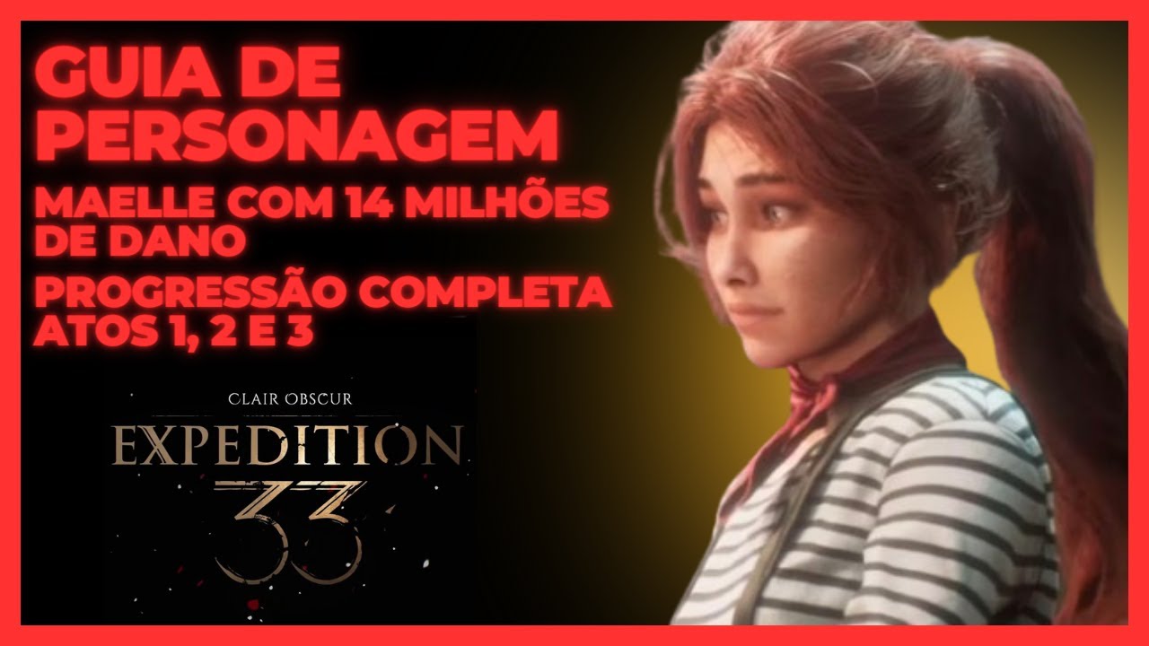 Clair Obscur Expedition 33 - Maelle OP - Melhor build - Tutorial Completo e Gameplay