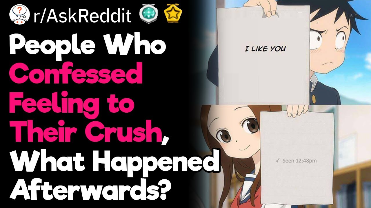When You Confess Your Feeling for the Crush