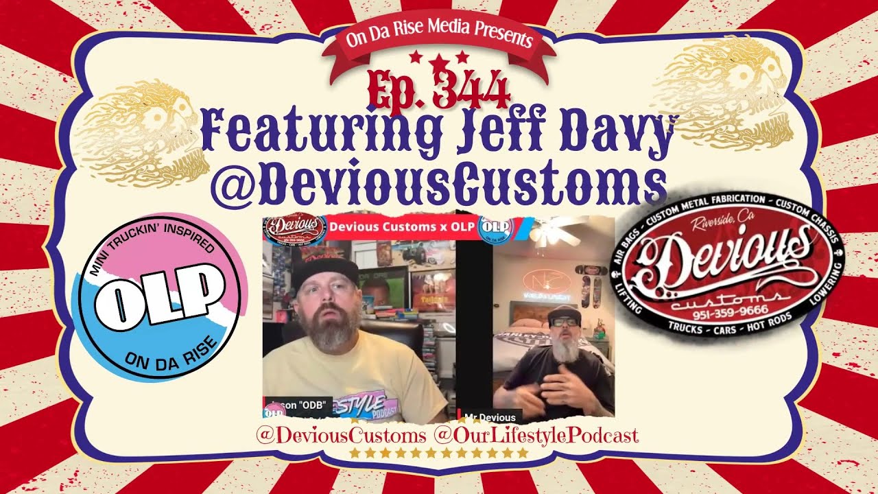 VIDEO Ep.OLP 344 - Jeff Davy @DeviousCustoms