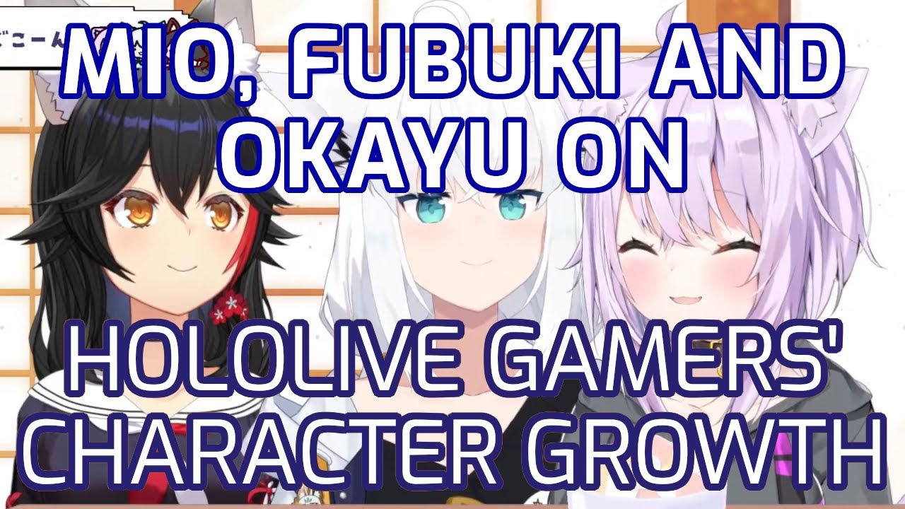 [hololive] Mio, Okayu and Fubuki Reflect on Gamers' Personal Growth Over The Years