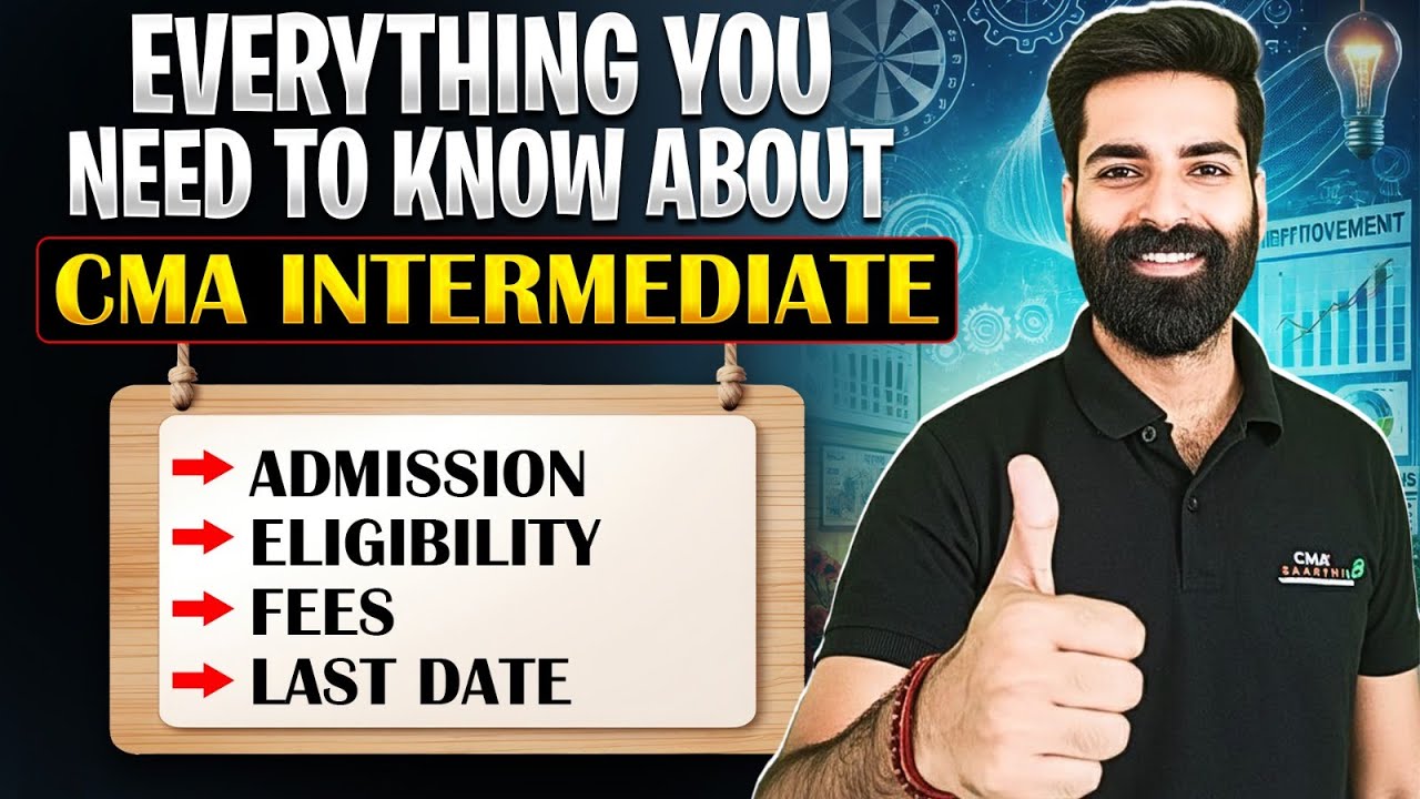 CMA Inter 2026: Eligibility, Admission, Fees And Training | Complete Details by CMA Kuldeep Batra
