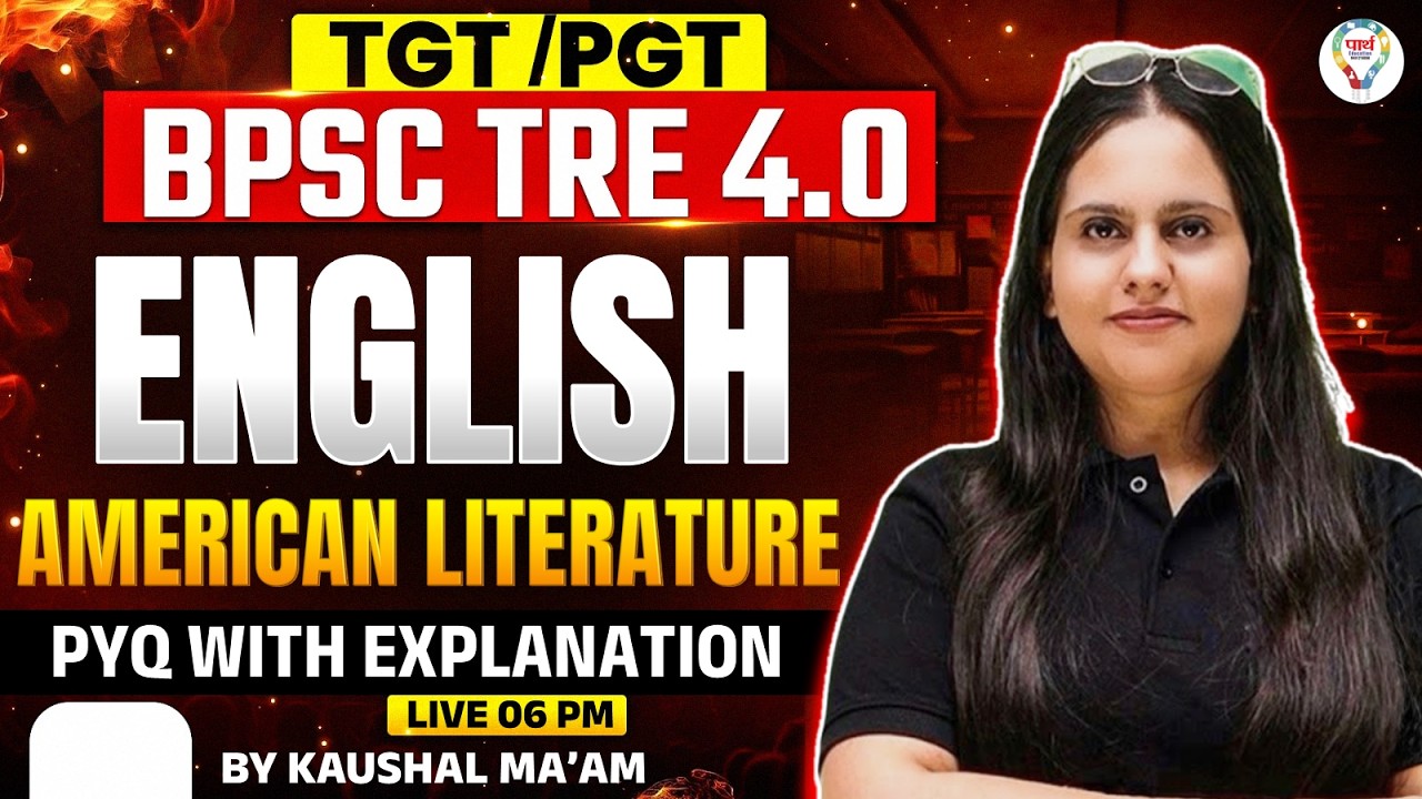 TGT PGT English Classes 2026 | American Literature + MCQs | BPSC TRE 4.0 English PYQ by Kaushal Mam