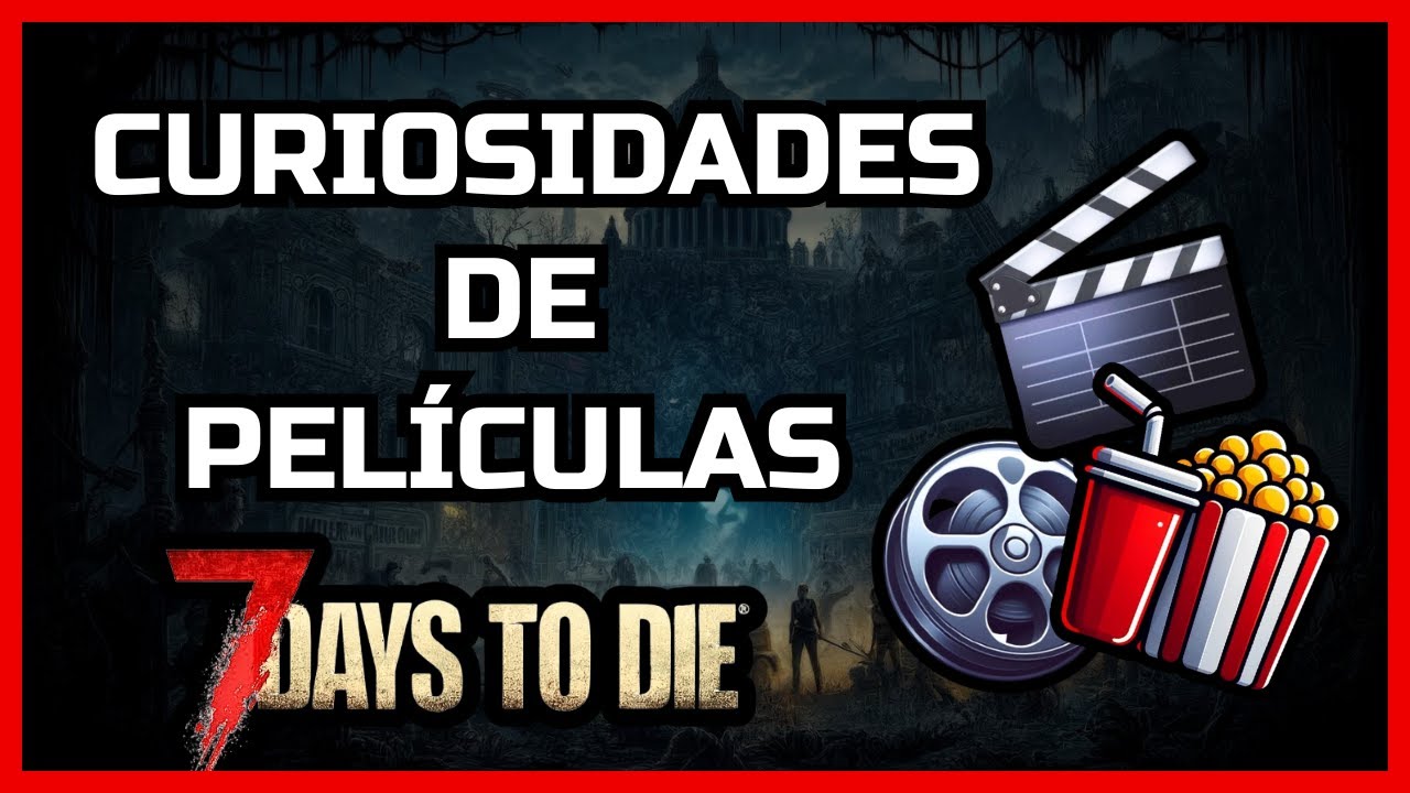 🍿 COSAS que NO SABÍAS de 7 DAYS TO DIE [CURIOSIDADES y REPERENCIAS a PELÍCULAS #PARTE 1 ]