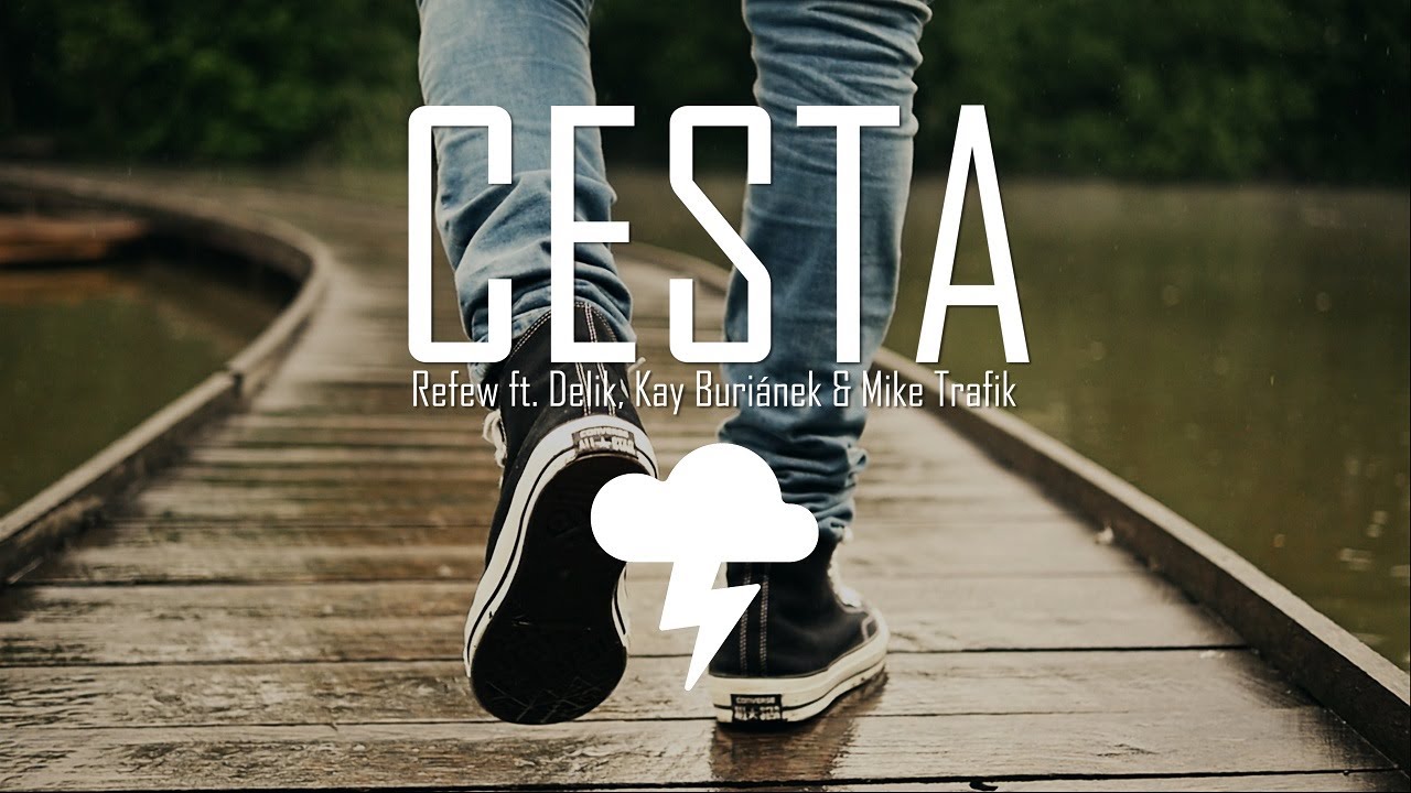 Refew - Cesta ft. Delik & Kay (prod.Mike T)