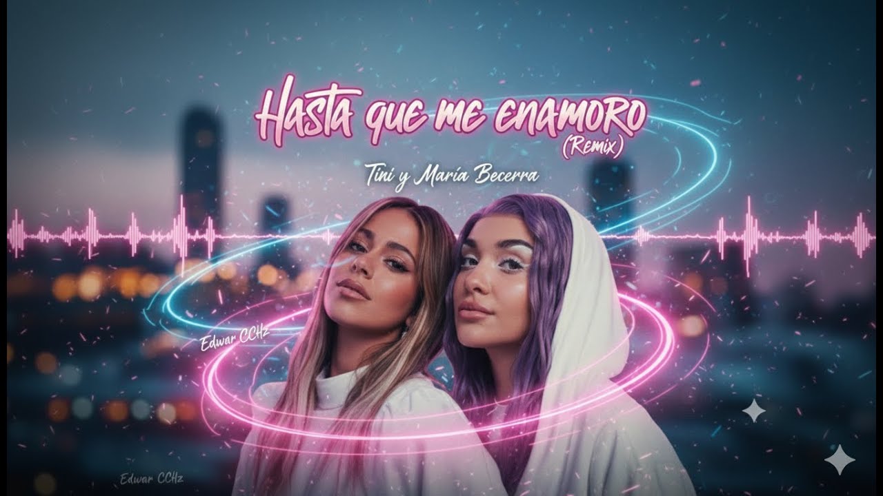 HASTA QUE ME ENAMORO (Remix) - Maria Becerra, TINI - Edwar cchz