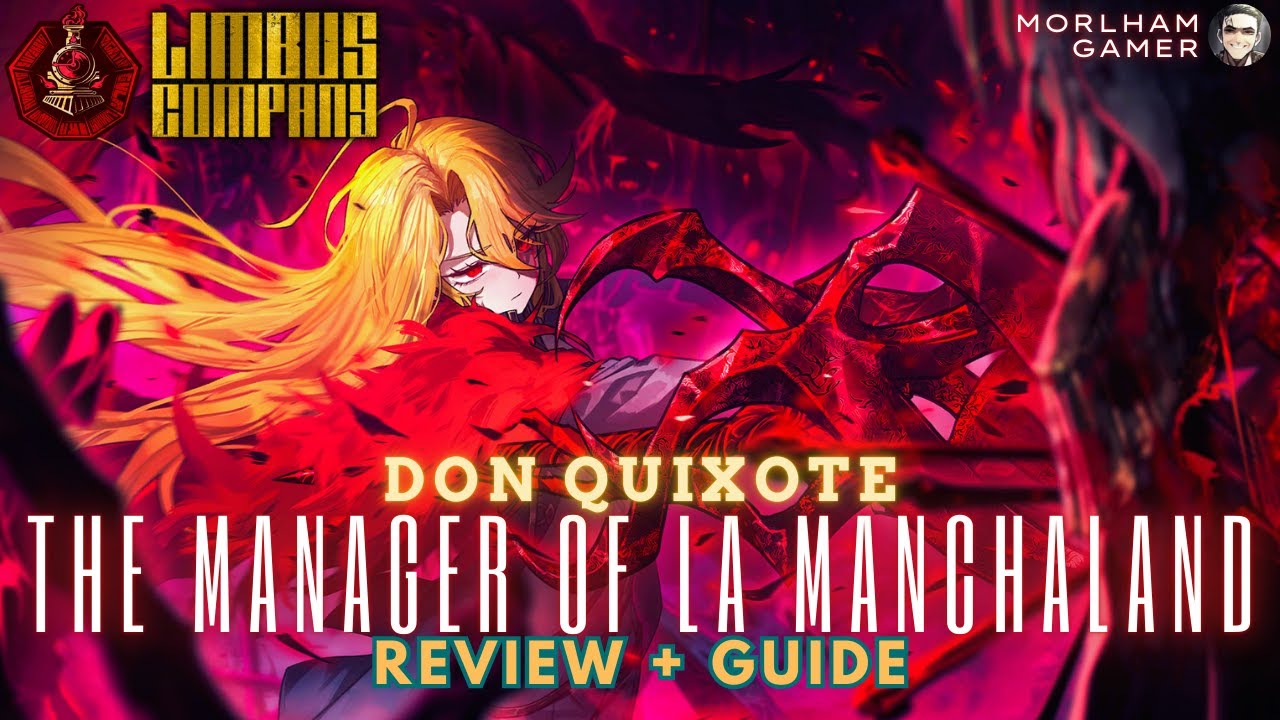LIMBUS COMPANY แนะนำสกิล + วิธีเล่น Don Quixote The Manager of La Manchaland