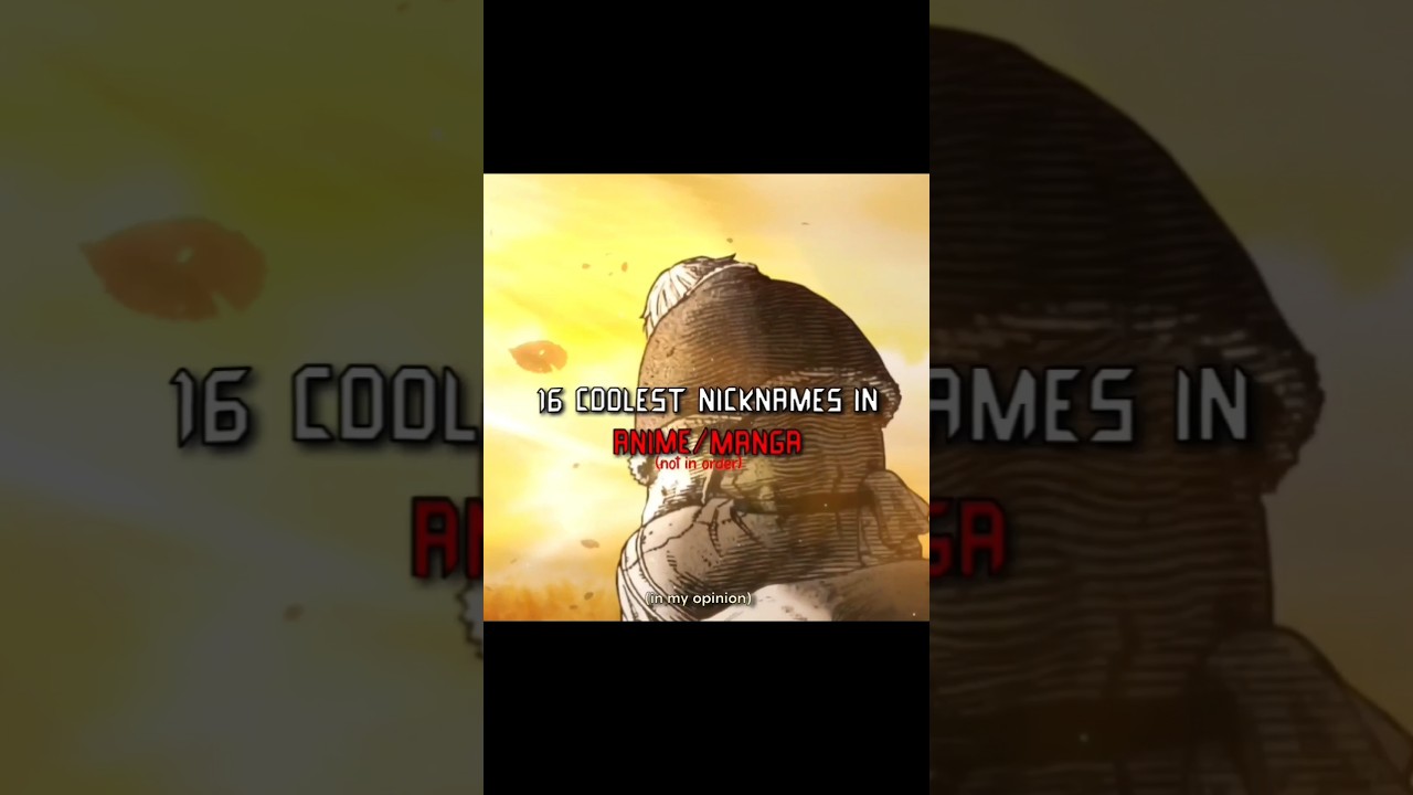16 coldest NICKNAME'S in anime/manga Pr-1 | MONTAGEM DIRECAO ||