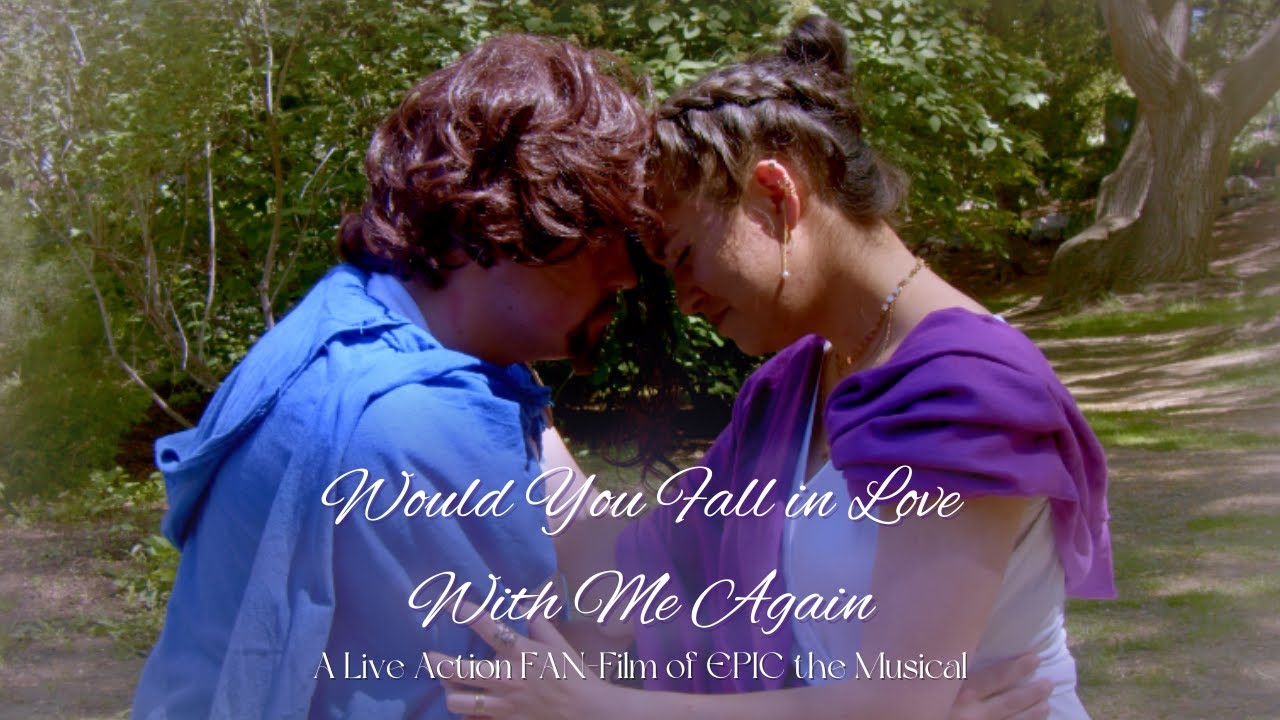 Would You Fall in Love With Me Again | EPIC The Musical | Live Action Film
