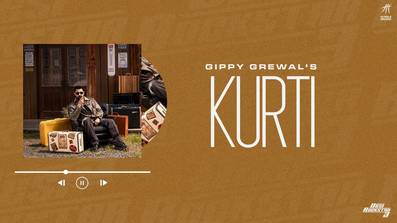 Kurti (Full Audio) - Gippy Grewal - Desi Rockstar 3 - Humble Music - Punjabi Songs 2025