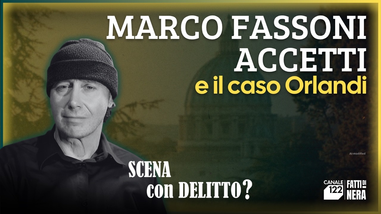 🟡 MARCO FASSONI ACCETTI e Il Caso Orlandi | SCENA CON DELITTO
