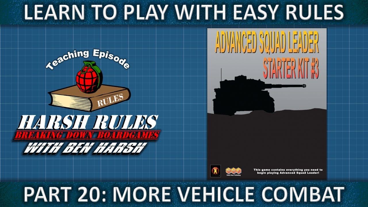 Part 20 Rules Breakdown: Advanced Squad Leader Starter Kit Series