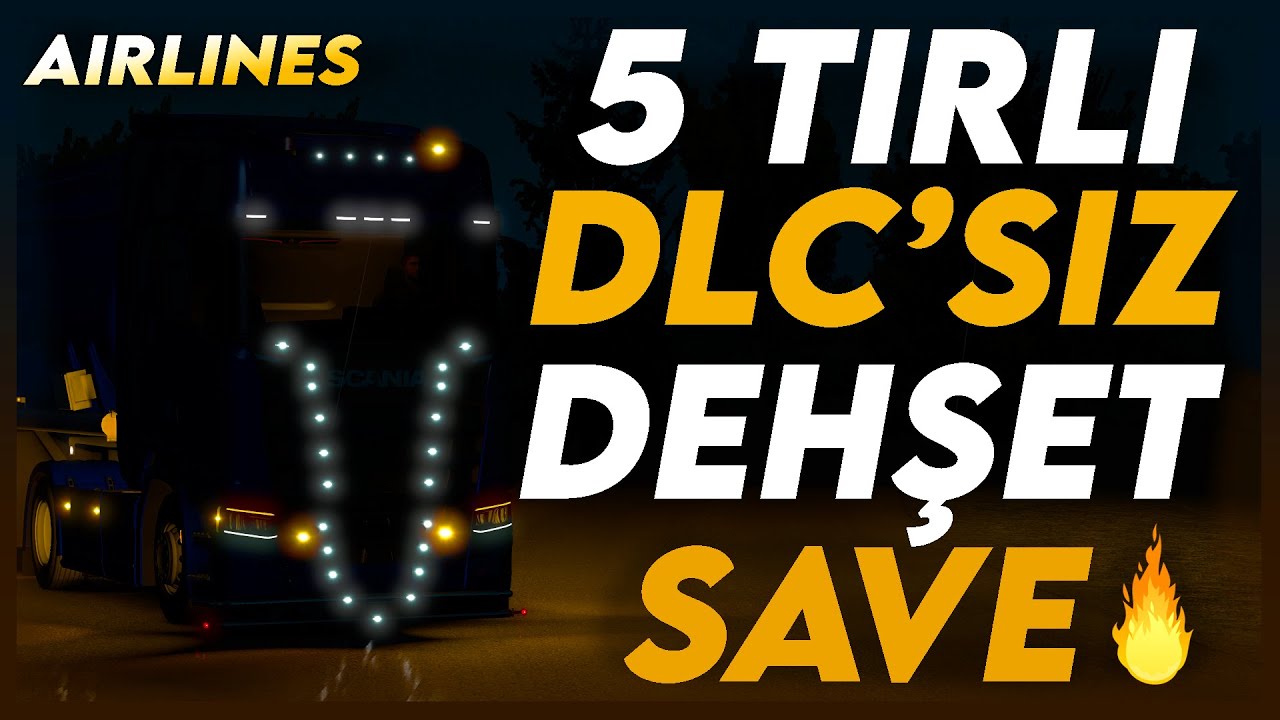 ◼️ ETS2MP 5 TIRLI DLC'SİZ FULL KODLU DEHŞET SAVE ◼️