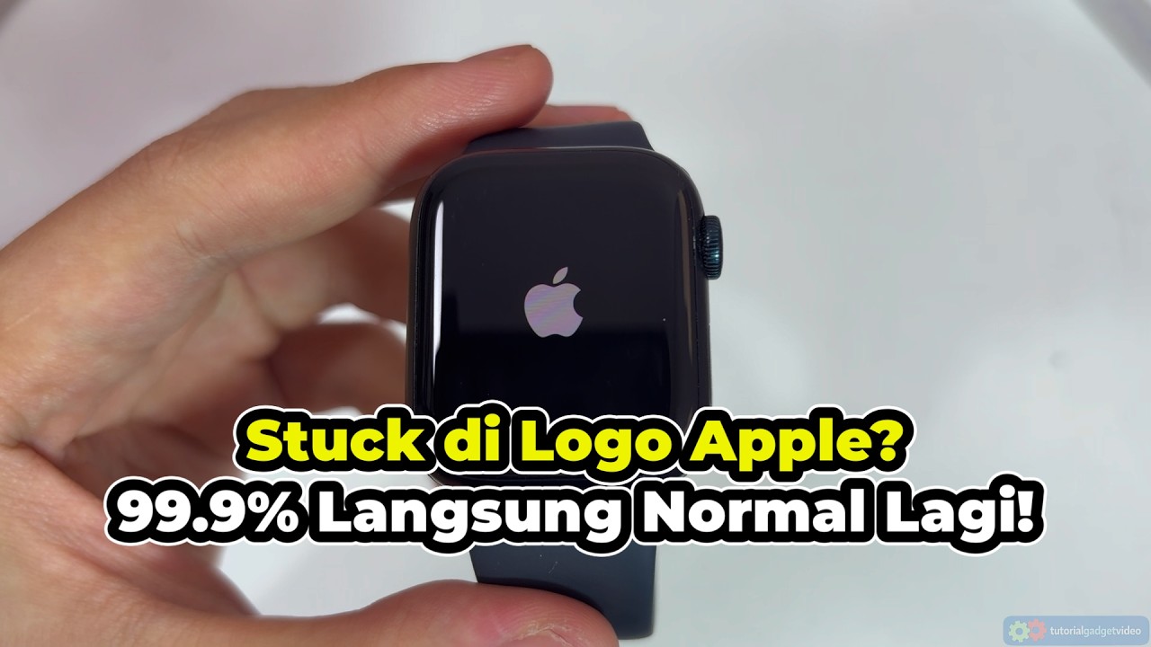 Cara Mengatasi Apple Watch Stuck di Logo Apple (Semua Model) - 99% NORMAL LAGI!