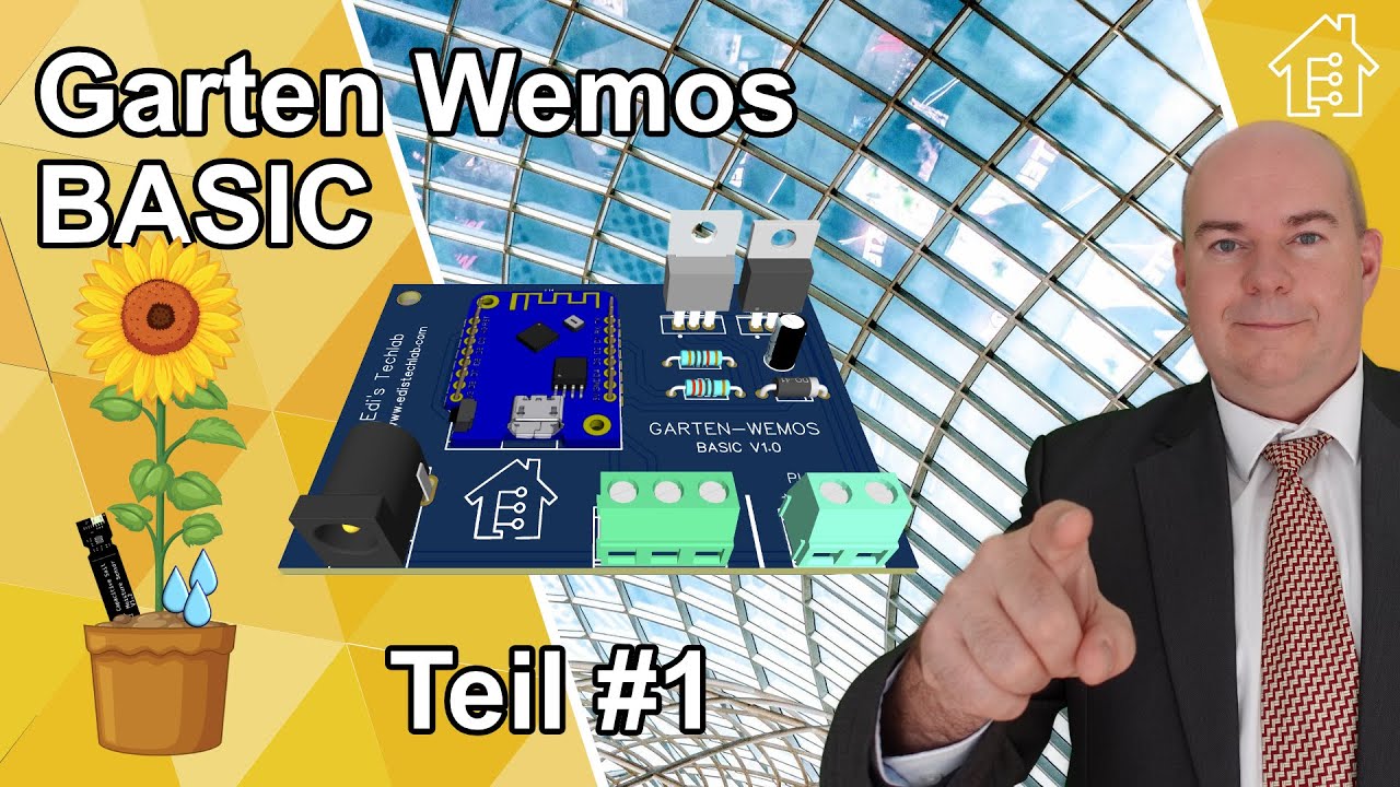 Automatische Gartenbewässerung - Garten Wemos Basic Teil #1 - Prototyp | #EdisTechlab
