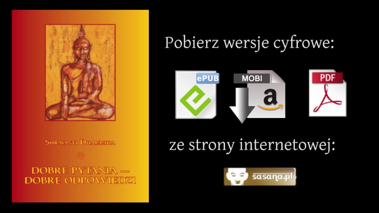Dobre pytania, dobre odpowiedzi - S. Dhammika - ROZDZIAŁ 2 + ROZDZIAŁ 3 [LEKTOR PL]