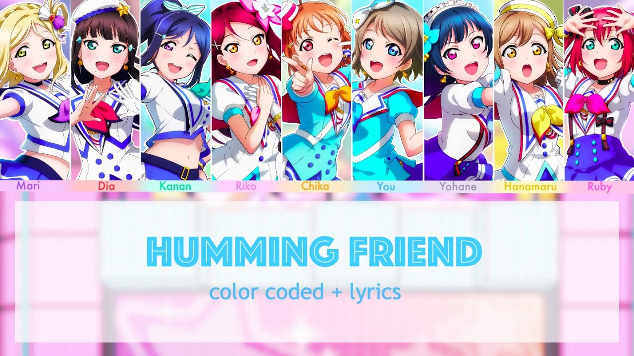 Humming Friend - Color coded + Lyrics (Romanji + English) Love Live