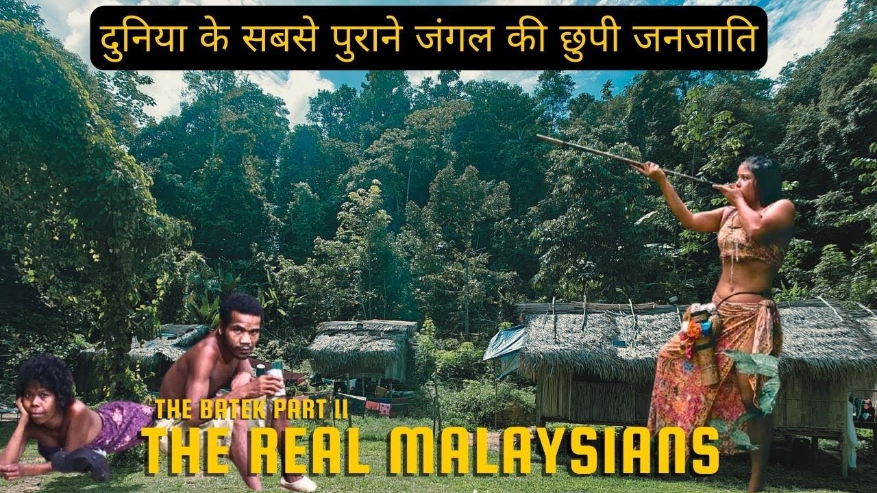 They Live Deep in the Jungle | Rare Batek Tribe Inside World's Oldest Forest (Hindi)