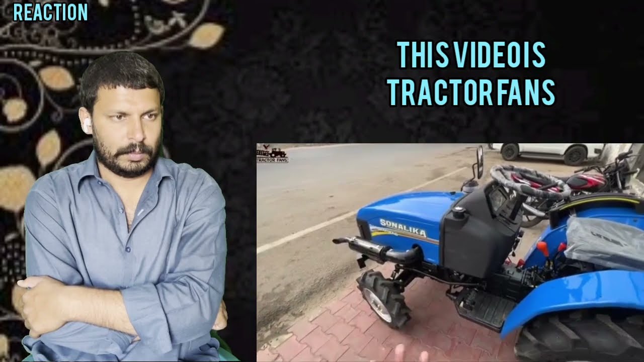 Sonalika mini tractor Indian tractor Reaction