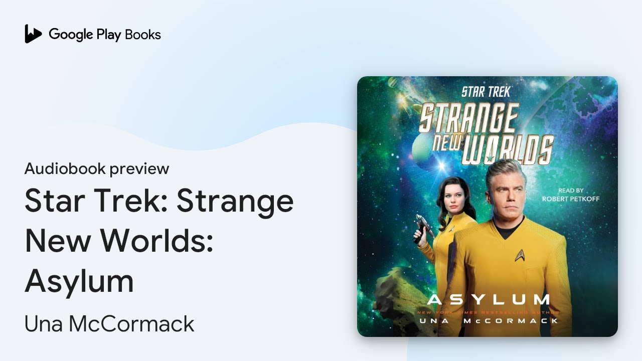 Star Trek: Strange New Worlds: Asylum by Una McCormack &middot; Audiobook preview