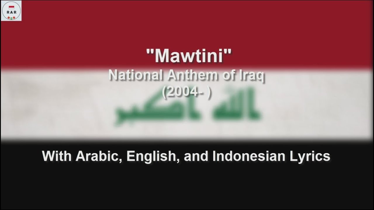 Mawtini - National Anthem Of Iraq (2004 - ) - With Lyrics