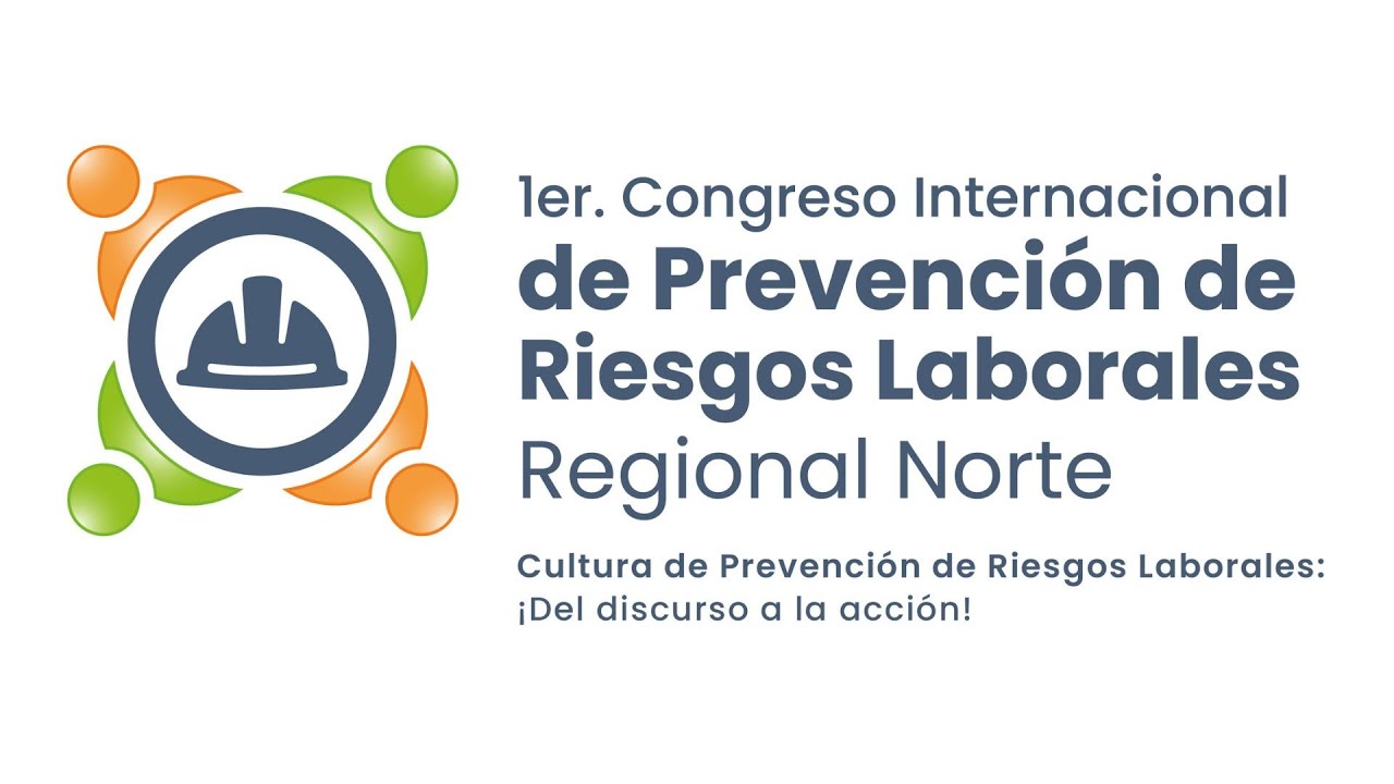 1er Congreso Internacional de Prevención de Riesgos Laborales - Regional Norte